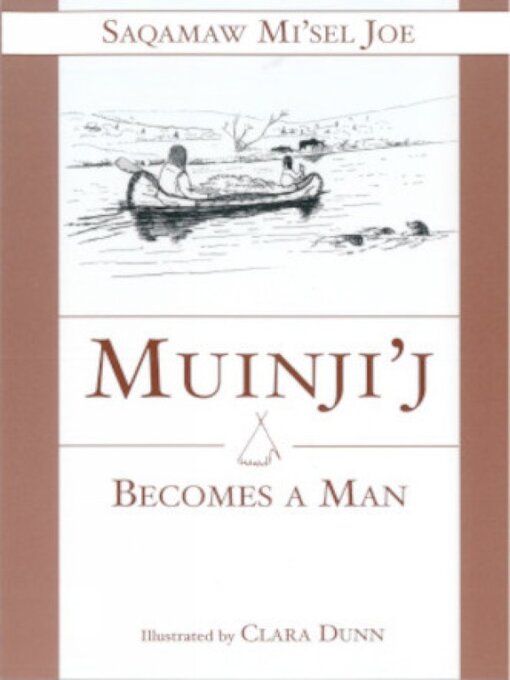 Title details for Muinjij Becomes a Man by Saqamaw Misel Joe - Available